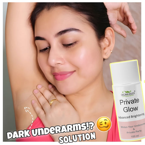 Private Glow( Advanced Brightening) (Whitening Cream for under arms and Private Parts)
